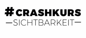 Crashkurs Sichtbarkeit